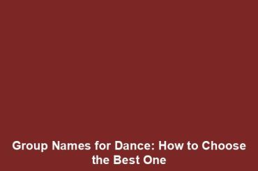 Group Names for Dance: How to Choose the Best One