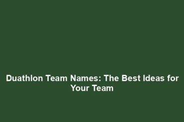 Duathlon Team Names: The Best Ideas for Your Team