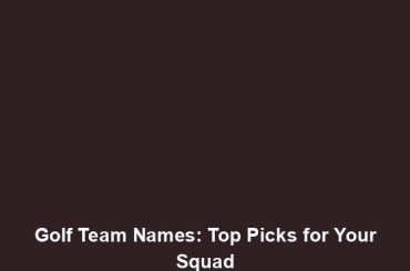Golf Team Names: Top Picks for Your Squad