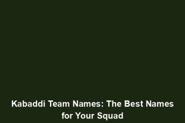 Kabaddi Team Names: The Best Names for Your Squad