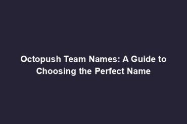 Octopush Team Names: A Guide to Choosing the Perfect Name