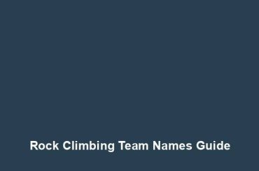 Rock Climbing Team Names Guide