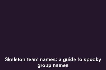 Skeleton team names: a guide to spooky group names